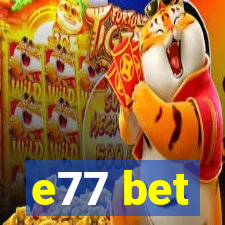 e77 bet